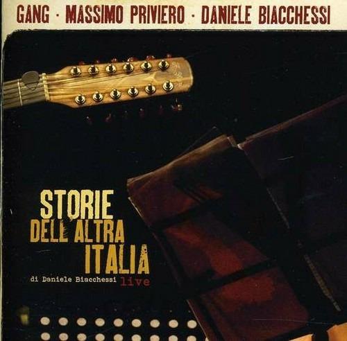 Storie dell'altra Italia. Live - CD Audio di Gang,Massimo Priviero,Daniele Biacchessi