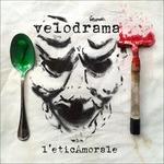 L'eticamorale - CD Audio di Velodrama