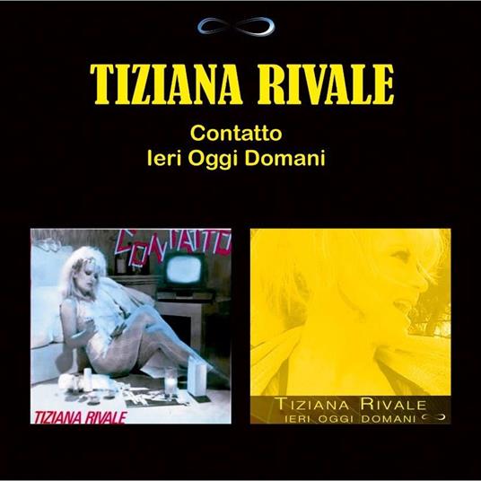 Contatto - Ieri, oggi, domani - CD Audio di Tiziana Rivale