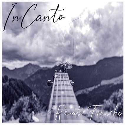 Incanto - CD Audio di Renato Franchi