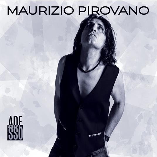 Adesso - CD Audio di Maurizio Pirovano