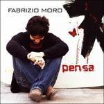 Pensa - CD Audio di Fabrizio Moro