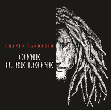 Come il Re Leone - CD Audio di Cranio Randagio