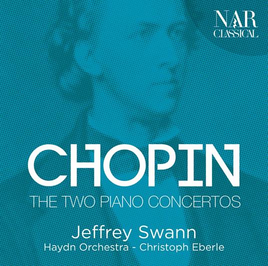 Due concerti per pianoforte - CD Audio di Frederic Chopin,Jeffrey Swann,Christoph Eberle