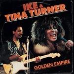 Golden Empire - Vinile LP di Ike & Tina Turner