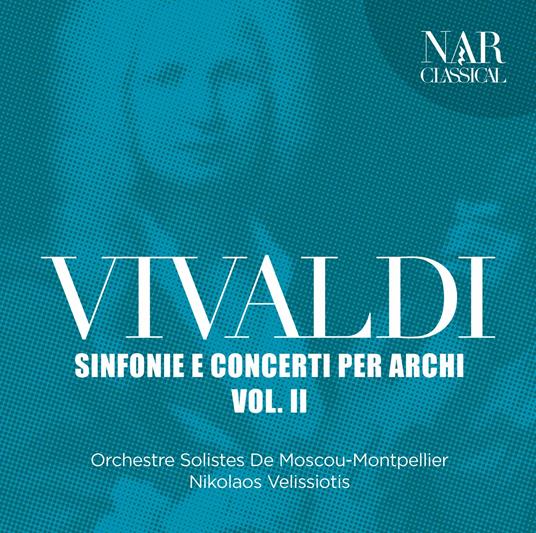 Sinfonie e concerti per archi vol.2 - CD Audio di Antonio Vivaldi,Moscow Soloists,Nikolaos Velissiotis