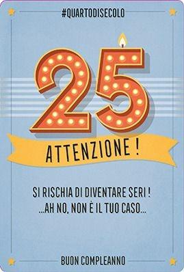 Biglietto d'auguri Legami Forever Young Greeting Cards. Compleanno 25 anni.  Attenzione! - Legami - Cartoleria e scuola