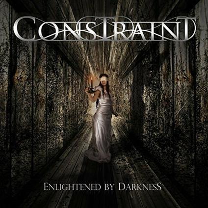 Enlightened by Darkness - CD Audio di Constraint