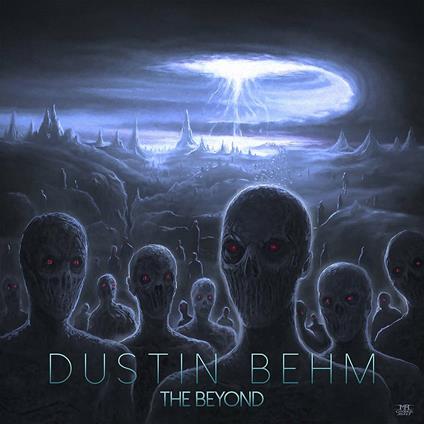 The Beyond - CD Audio di Dustin Behm
