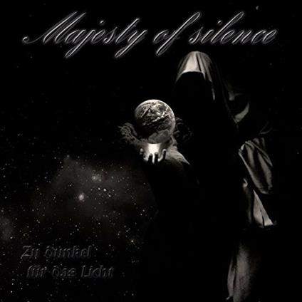 Zu Dunkel Fur Das Licht - CD Audio di Majesty of Silence
