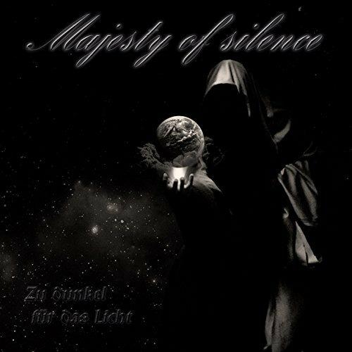 Zu Dunkel Fur Das Licht - CD Audio di Majesty of Silence