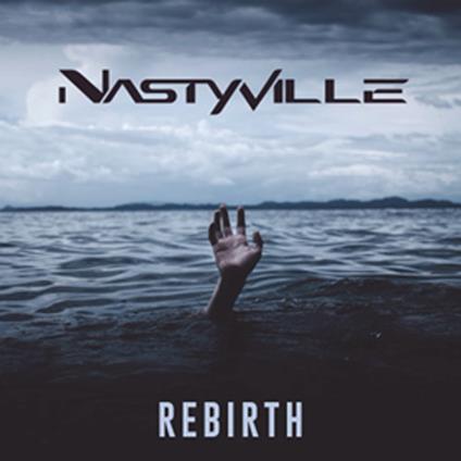 Rebirth - CD Audio di Nastyville