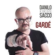 Danilo Kakuen Sacco. Gardé (Digifile + Poster)