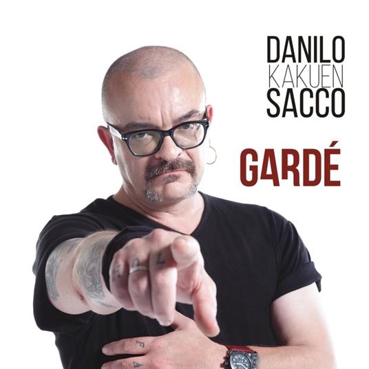 Danilo Kakuen Sacco. Gardé (Digifile + Poster) - CD Audio di Danilo Sacco