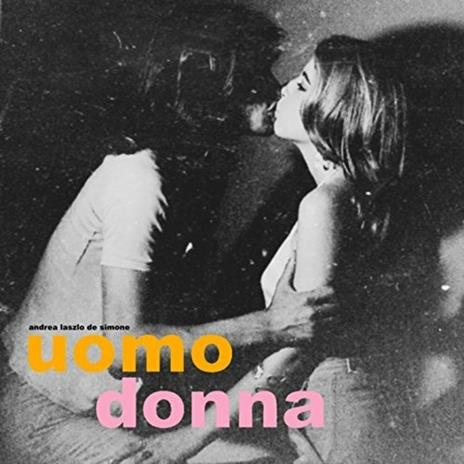 Uomo donna - CD Audio di Andrea Laszlo De Simone