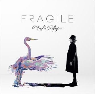 Fragile - CD Audio di Maestro Pellegrini