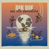 Una vita d'avventura - CD Audio di Dik Dik
