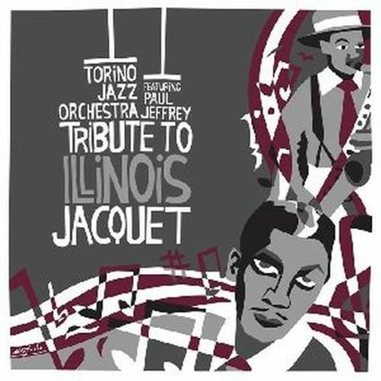 Tribute to Illinois Jacquet - CD Audio di Torino Jazz Orchestra