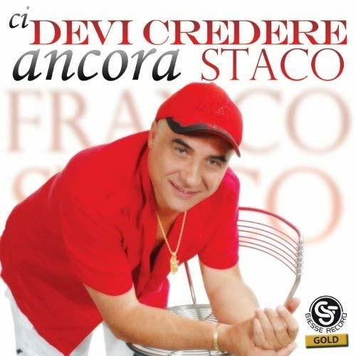 Ci devi credere ancora - CD Audio di Franco Staco