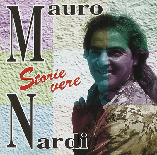 Storie vere - CD Audio di Mauro Nardi