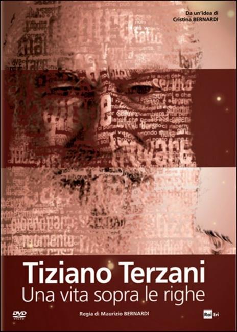Tiziano Terzani. Una vita sopra le righe di Maurizio Bernardi - DVD
