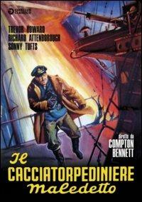 Il cacciatorpediniere maledetto di Compton Bennett - DVD