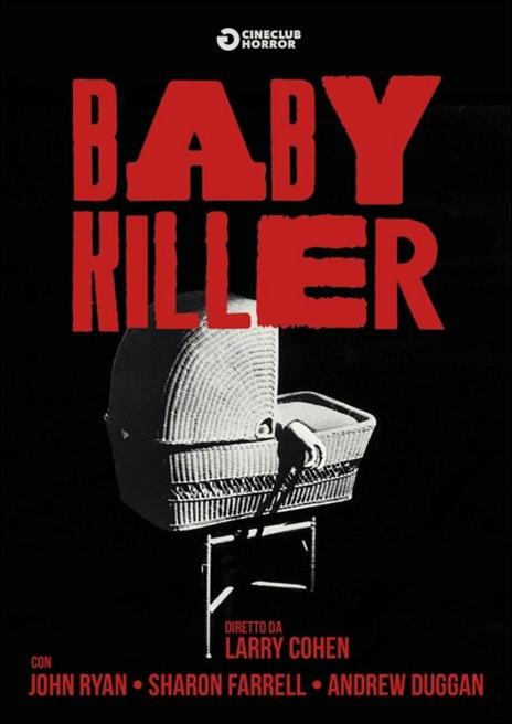 Baby Killer di Larry Cohen - DVD