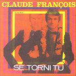 Se Torni tu - CD Audio di Claude François