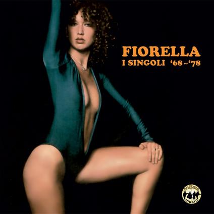 I Singoli '68-'78 - CD Audio di Fiorella Mannoia