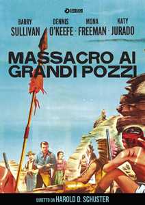 Film Massacro ai grandi pozzi (DVD) Harold D. Schuster