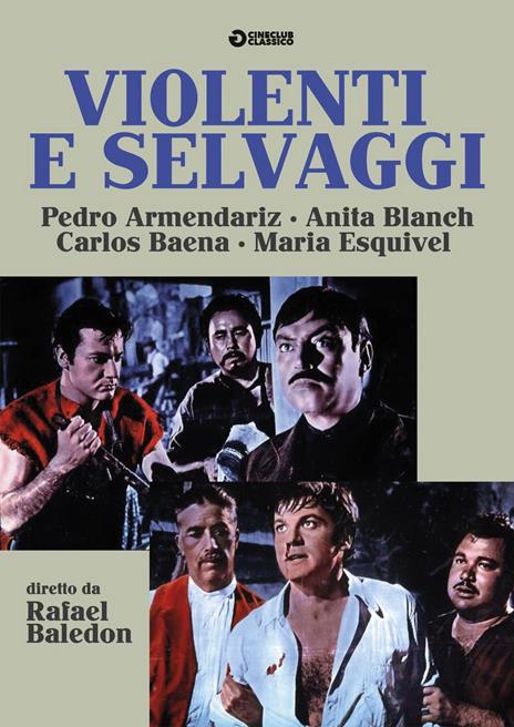 Violenti e selvaggi (DVD) di Rafael Baledon - DVD