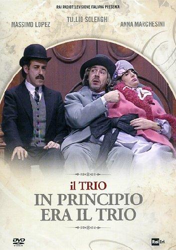 Il trio. In principio era il trio (DVD) di Tullio Solenghi,Anna Marchesini,Massimo Lopez - DVD