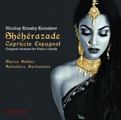 Sheherazade op.35 - Capriccio spagnolo op.34 (Versioni per pianoforte a 4 mani) - CD Audio di Nikolai Rimsky-Korsakov,Marco Sollini