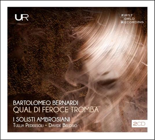 Qual di feroce tromba - Sonate a Violino - CD Audio di Bartolomeo Bernardi,Solisti Ambrosiani