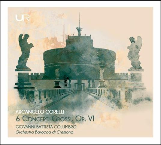 Concerti grossi op.6 - CD Audio di Arcangelo Corelli