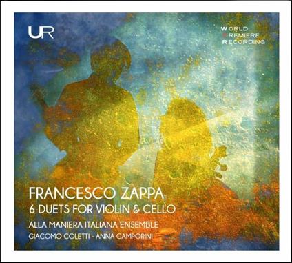 6 Duets for Violin & Cello - CD Audio di Francesco Zappa,Alla Maniera Italiana Ensemble
