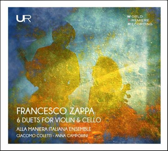 6 Duets for Violin & Cello - CD Audio di Francesco Zappa,Alla Maniera Italiana Ensemble
