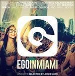 Ego in Miami (Selected by Joshi Mami - WMC 2015 Edition)