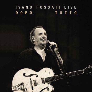 Dopo Tutto Live - Vinile LP di Ivano Fossati