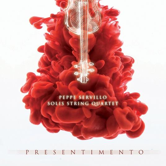 Presentimento - CD Audio di Peppe Servillo,Solis Quartet