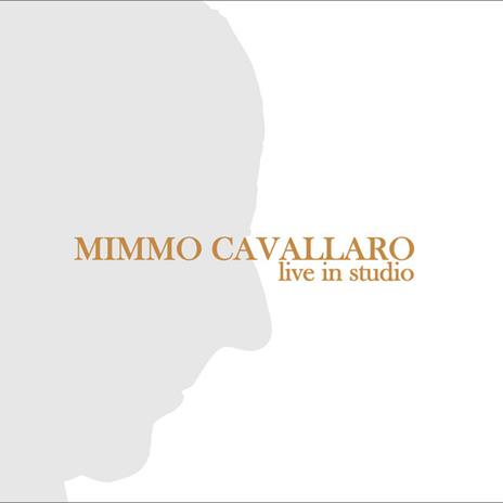 Live in Studio - CD Audio di Mimmo Cavallaro