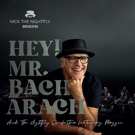 Hey! Mr. Bacharach (Digipack) - CD Audio di Nick the Nightfly