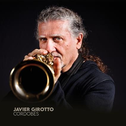 Cordobes - CD Audio di Javier Girotto