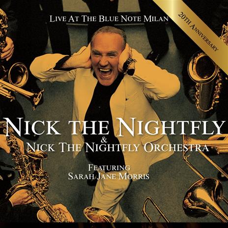 Live At The Blue Note Milan (20th Anniversary Edition) - CD Audio di Nick the Nightfly