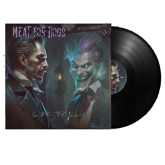 Dr. Jekyll & i suoi Guai - Vinile LP di Meat for Dogs