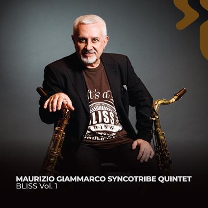 Bliss - Volume 1 - CD Audio di Maurizio Giammarco Syncotribe Quintet
