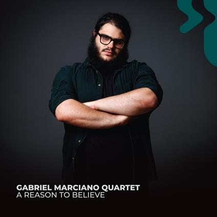 A Reason To Believe - CD Audio di Gabriel Marciano
