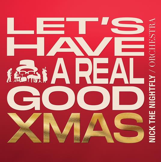 Let's Have A Real Good Xmas - Vinile LP di Nick the Nightfly