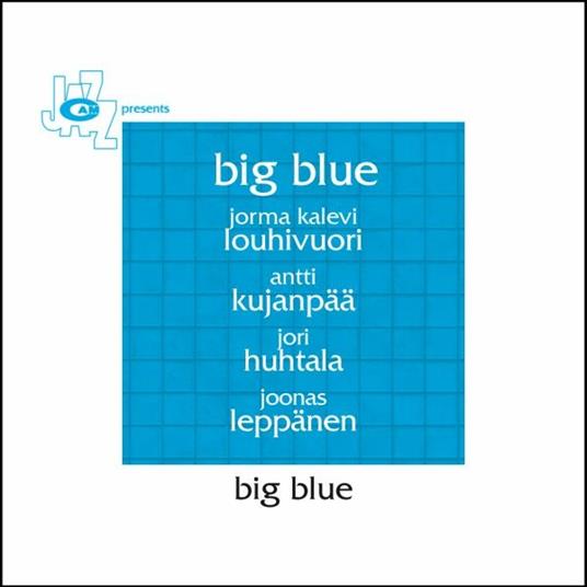 Big Blue - CD Audio di Big Blue