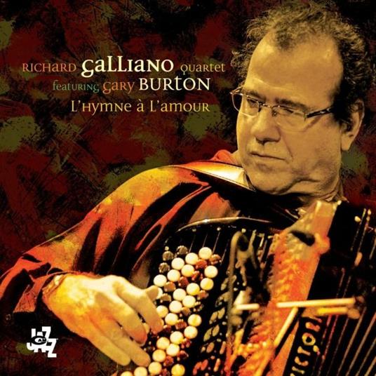 L'hymne a l'amour - CD Audio di Richard Galliano